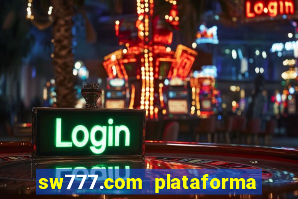 sw777.com plataforma cassino online